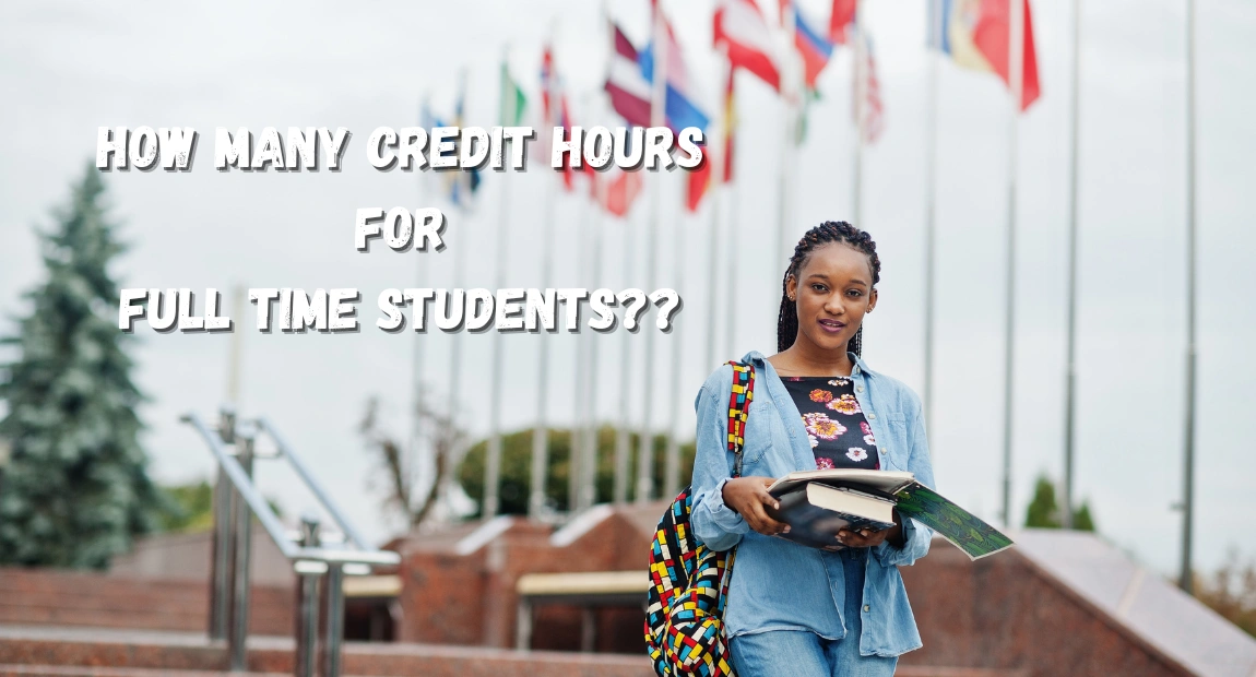 How Many Credit Hours is a Full Time Student