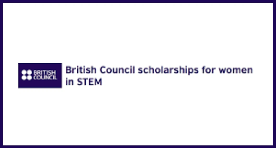 British Council STEM Scholarship | Application Deadline & Qualifications