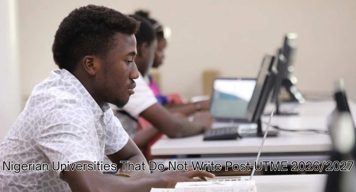 Nigerian Universities That Do Not Write Post-UTME