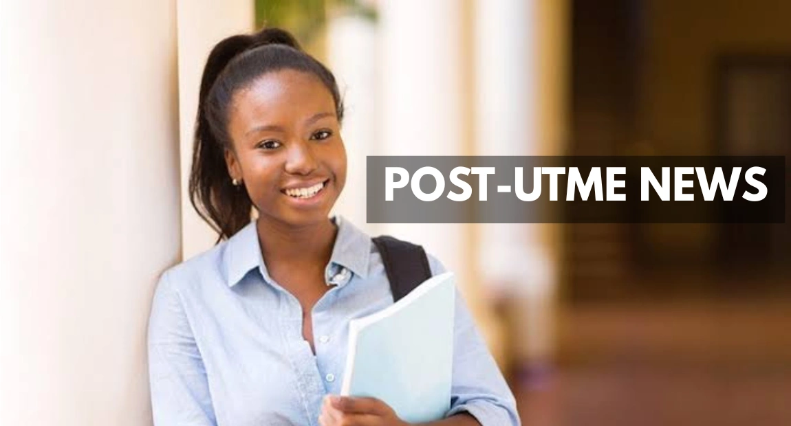 Post-UTME Forms Out: List of Nigerian Universities That Have Released Admission Screening Forms